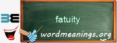 WordMeaning blackboard for fatuity